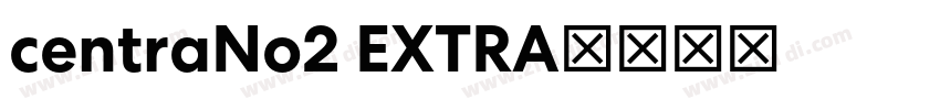 centraNo2 EXTRA字体转换
